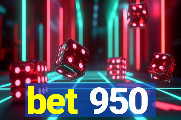 bet 950